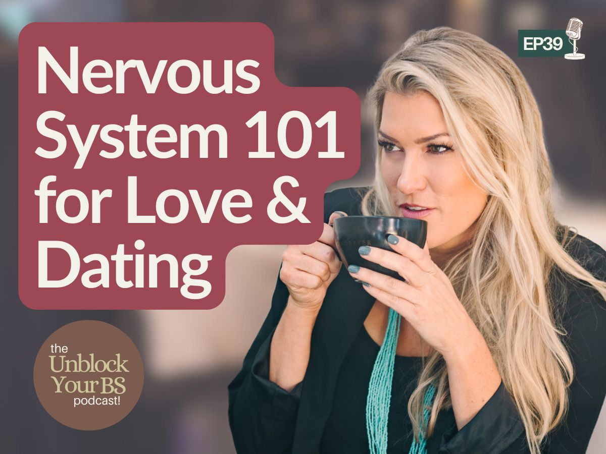 Nervous System 101 for Love & Dating