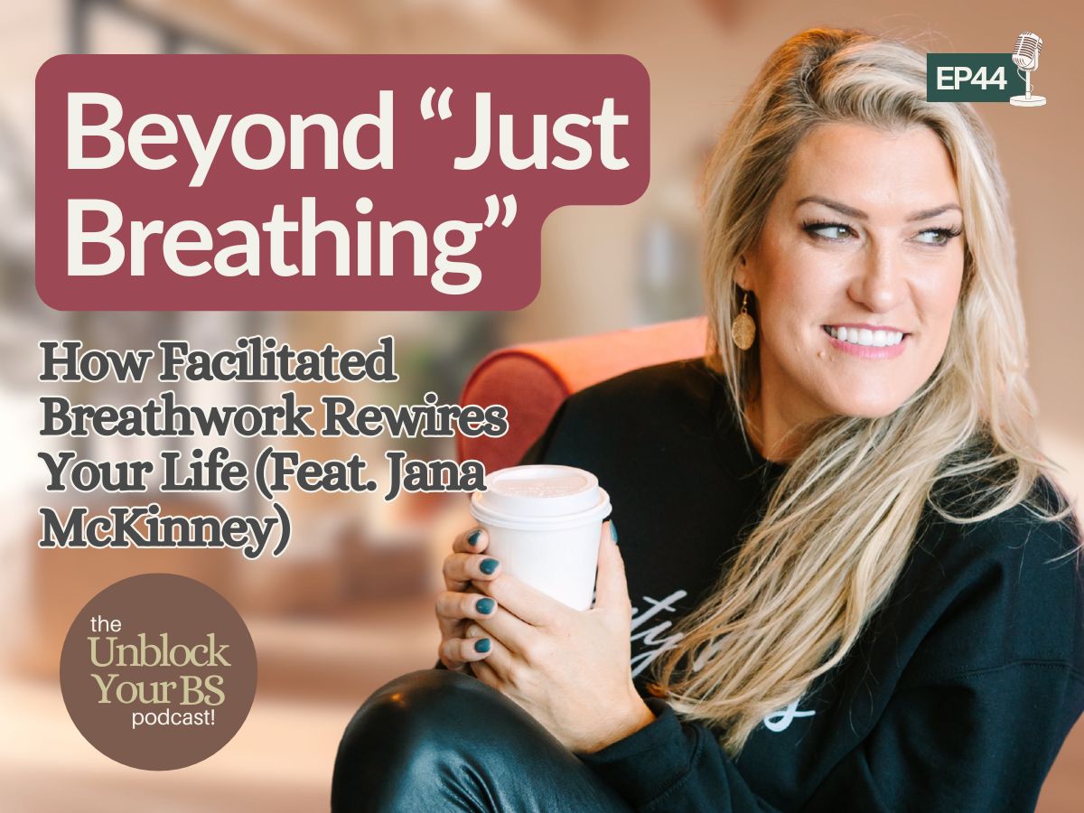 Beyond “Just Breathing” | How Facilitated Breathwork Rewires Your Life (Feat. Jana McKinney)
